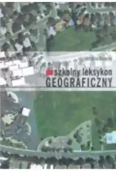 Szkolny leksykon geograficzny n Książki Podręczniki i lektury