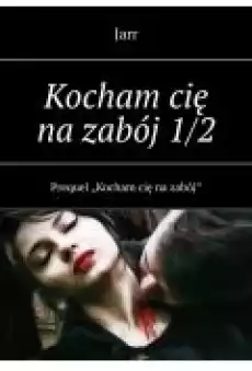 Kocham cię na zabój 12 Książki Ebooki