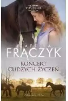 Koncert cudzych życzeń Stajnia w Pieńkach Tom 1 Książki Ebooki