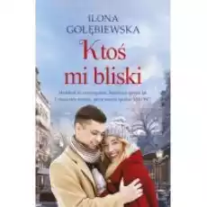 Ktoś mi bliski Książki Literatura obyczajowa