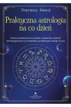 Praktyczna astrologia na co dzień Książki Ezoteryka senniki horoskopy