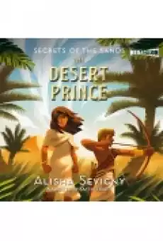 Secrets of the Sands Book 2 The Desert Prince Książki Ebooki