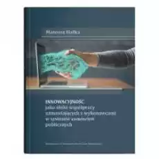 Innowacyjność jako efekt współpracy zamawiających Książki Nauki humanistyczne