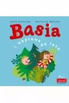 Basia i wyprawa do lasu Książki Ebooki