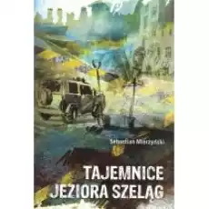 Tajemnice jeziora Szeląg Książki Literatura piękna