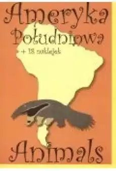 ANIMALSAmeryka Południowa Książki Dla dzieci