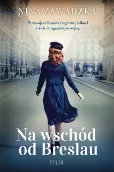 Na wschód od Breslau Książki Literatura obyczajowa