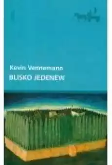 Blisko Jedenew Książki Literatura piękna