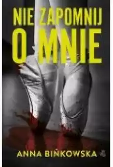 Nie zapomnij o mnie Książki Kryminał sensacja thriller horror