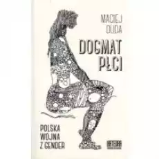 Dogmat płci Książki Nauki humanistyczne