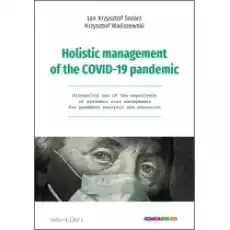 Holistic management of the COVID19 pandemic Książki Obcojęzyczne