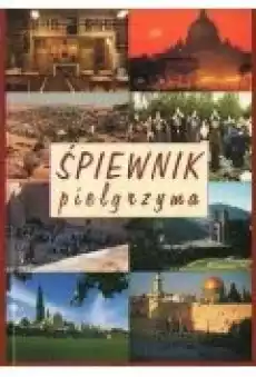 Śpiewnik pielgrzyma Książki Religia