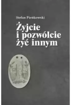 Żyjcie i pozwólcie żyć innym Książki Historia