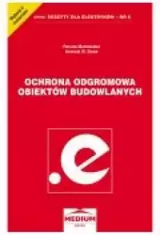 Ochrona odgromowa obiektów budowlanych Książki Ebooki