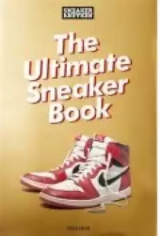 Sneaker Freaker The Ultimate Sneaker Book Książki Literatura obca