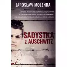 Sadystka z Auschwitz Książki Literatura faktu