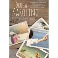 Droga Karolino Książki Literatura obyczajowa