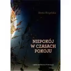 Niepokój w czasach pokoju Książki PoezjaDramat