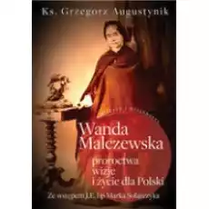 Wanda Malczewska proroctwa wizje i życie Książki Religia