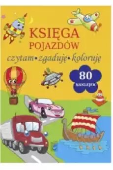 Księga pojazdów Czytam zgaduję koloruję Książki Dla dzieci