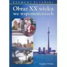 Obraz XX wieku we wspomnieniach Książki Biograficzne