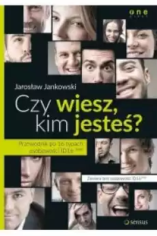 Czy wiesz kim jesteś Przewodnik po 16 typach Książki Nauki społeczne Psychologiczne