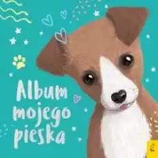 Album mojego pieska Książki Dla dzieci