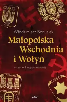 Małopolska Wschodnia i Wołyń Książki Historia