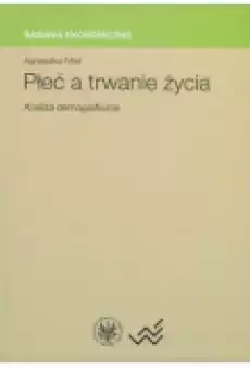 Płeć a trwanie życia Analiza demograficzna Książki Nauki humanistyczne