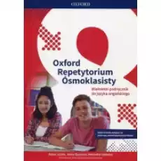 Oxford Repetytorium Ósmoklasisty Class Book Podręcznik dla klasy VIII Książki Podręczniki i lektury