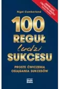 100 reguł ludzi sukcesu Książki Rozwój osobisty