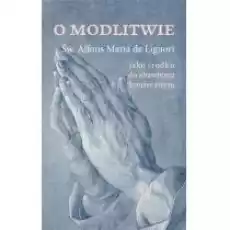 O modlitwie jako środku do zbawienia koniecznym Książki Religia