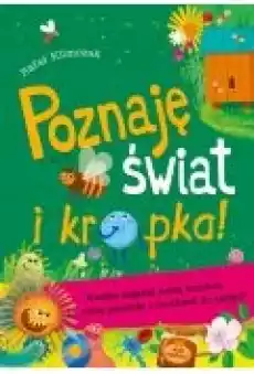 Poznaję świat i kropka Wielkie zag małej komórki Książki Dla dzieci