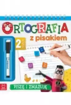 Książka Ortografia z pisakiem Klasa 2 Piszę i zmazuję Książki Podręczniki i lektury