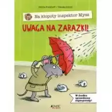 Na kłopoty inspektor Mysz Uwaga na zarazki Książki Dla dzieci