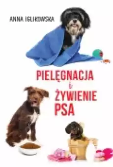 Pielęgnacja i żywienie psa Książki Poradniki