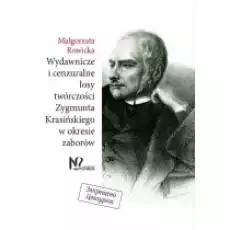 Wydawnicze i cenzuralne losy twórczości Zygmunta Krasińskiego w okresie zaborów Książki Biograficzne