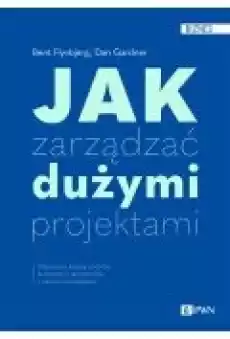 Jak zarządzać dużymi projektami Książki Biznes i Ekonomia