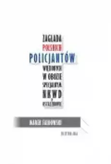 Zagłada polskich policjantów więzionych w obozie specjalnym NKWD w Ostaszkowie wrzesień 1939 maj 1940 Książki Ebooki