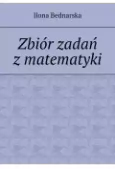 Zbiór zadań z matematyki Książki Ebooki