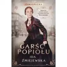 Garść popiołu Zawierucha Tom 3 Książki Literatura obyczajowa