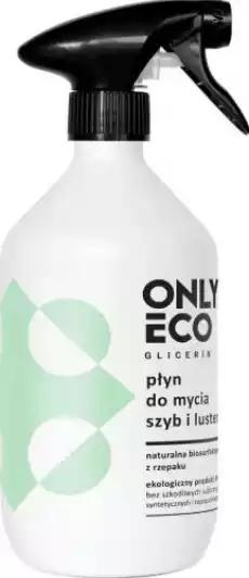 PŁYN DO MYCIA SZYB I LUSTER 500 ml ONLY ECO Dom i ogród Sprzątanie domu Środki czystości