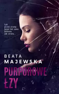 Purpurowe łzy Kryształowe serca Tom 2 Książki Romans