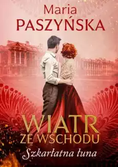 Szkarłatna łuna Wiatr ze wschodu Tom 3 Książki Literatura obyczajowa