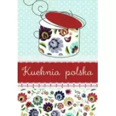 Kuchnia polska Książki Kulinaria przepisy kulinarne