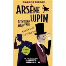 Fałszywy detektyw Arsene Lupin dżentelmen włamywacz Tom 2 Książki Dla dzieci