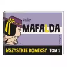 Mafalda Wszystkie komiksy Tom 1 Książki Komiksy