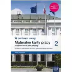 W centrum uwagi 2 Maturalne karty pracy z dziennkiem aktualzacji Liceum ogólnokształcące i technikum Zakres rozszerzony Książki Podręczniki i lektury