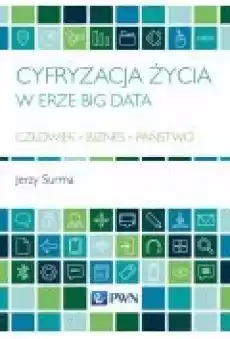 Cyfryzacja życia w erze Big Data Książki Ebooki