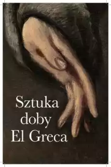 Sztuka doby El Greca Książki Sztuka